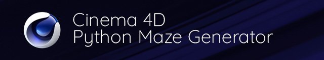 Cinema 4D Python Generator Maze Generator