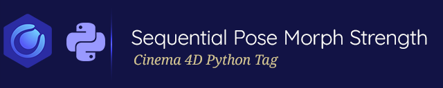 Cinema 4D Python Tag for Sequential Pose Morph Strength