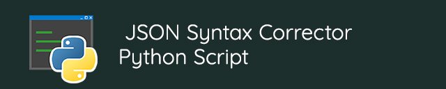  JSON Syntax Corrector - Python Script