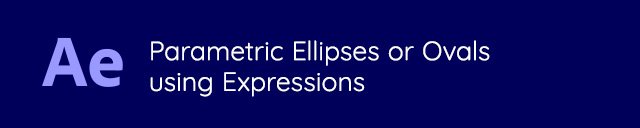 Parametric Ellipses or Ovals using Expressions
