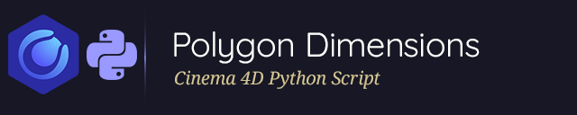 Polygon Dimensions - Cinema 4D Python Script
