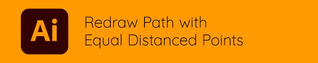 Redraw Path with Equal Distanced Points