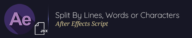 Split By Lines, Words or Characters - After Effects Script